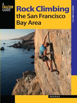 cover image of Rock Climbing the San Francisco Bay Area